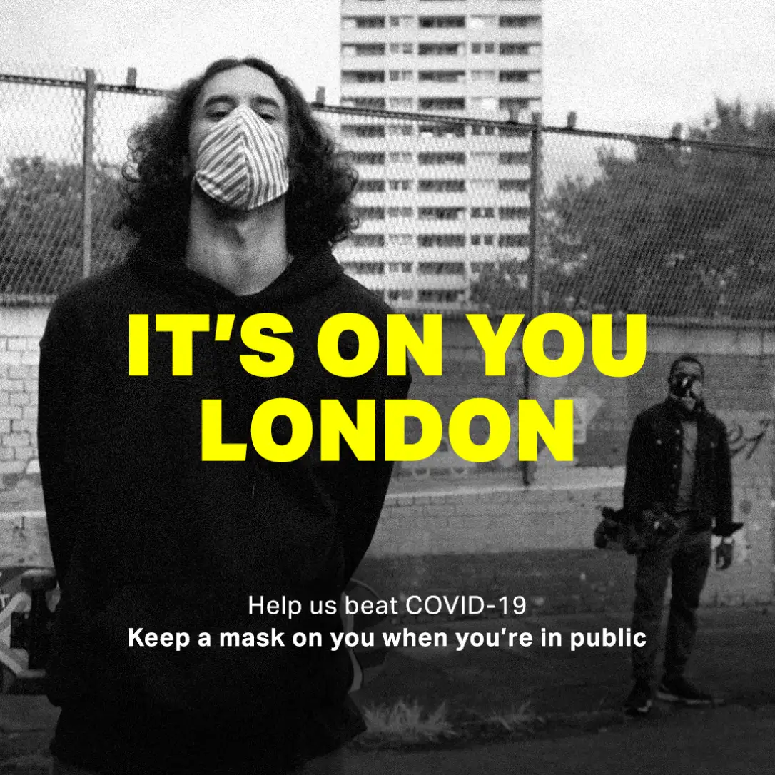 A social media advert showing two young men wearing masks looking at the camera. The headline reads 'It's on you London'